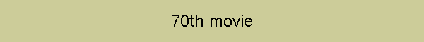 70th movie
