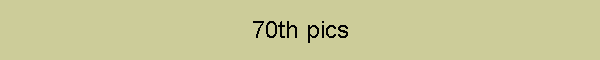 70th pics