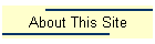 About This Site