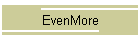 EvenMore